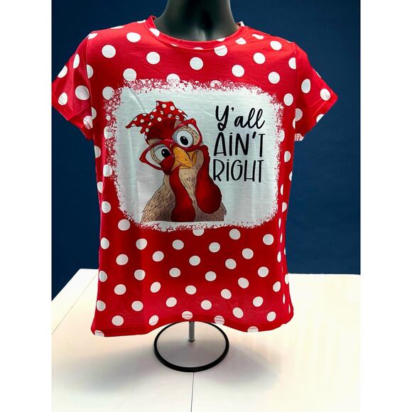 Funny Chicken Graphic T-Shirt – “Y’all Ain’t Right” – Red Polka Dot – Size M - Picture 1 of 10